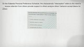 On The Edwards Personal Preference Schedule, The Characteristic Interception Refers To The Need To
