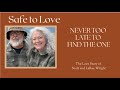 Never too Late to Find The One - The Love Story of Scott and Larae Wright