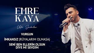 Emre Kaya - Vurgun & Rüyalarım Olmasa & Seni Ben Ellerin Olsun Diye #USTAŞARKILAR Proje Albümü