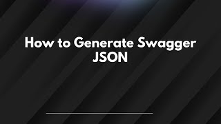 How to Generate Swagger JSON