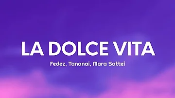 Fedez, Tananai, Mara Sattei - LA DOLCE VITA (Testo/Lyrics)