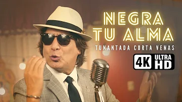 "NEGRA TU ALMA" Tunantada Corta Venas 4K - MARCO ANTONIO MORENO E INTERNACIONAL SIGNNOS.