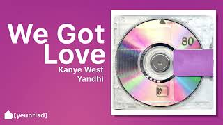 Kanye West - We Got Love (ft. Teyana Taylor) | YANDHI