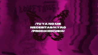 H.Y.R.O - Tu Ya No Me Necesitas (VideoClip)