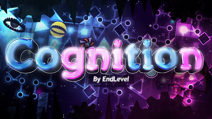 Cognition 100% [Extreme Demon] By EndLevel, NEW HARDEST!! | Geometry Dash