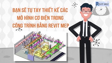 Thiết kế hệ thống cơ điện với Revit MEP