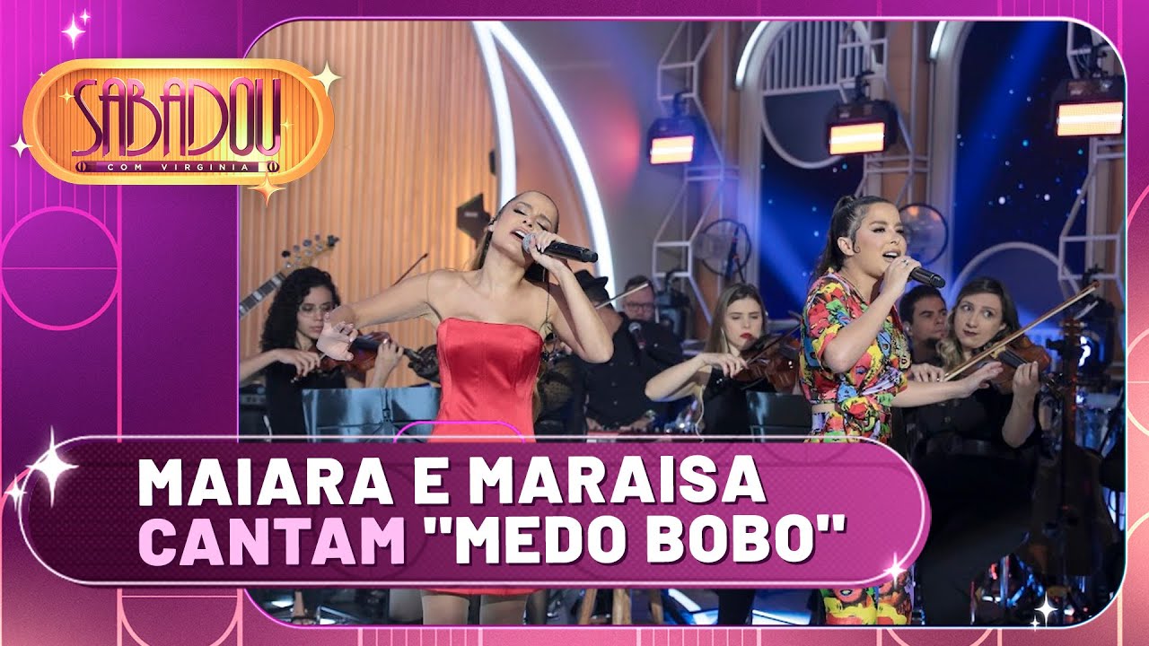 Maiara e Maraisa cantam "Medo Bobo" | Sabadou com Virginia (13/04/24) Maiara e Maraisa cantam "Medo Bobo" | Sabadou com Virginia (13/04/24)