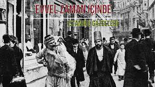 Gazeller -  Evvel Zaman İçinde İstanbul