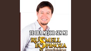 Te Ira Mejor Sin Mi