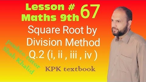Exercise 6.3, Q2 square Root by division method , Pushto Tutor tech, Lecture 67 , class 9 maths