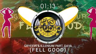 GRYFFIN & ILLENIUM PART. DAYA - FEEL GOOD {HO REGGAE}