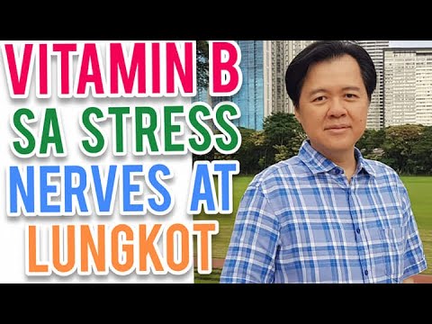 Vitamin B Sa Stress, Nerve, Tumaba - Payo ni Doc Willie Ong #924