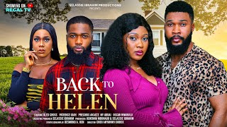 Back To Helen | Alex Cross | Patience Ujah | Precious Akaeze | Full 2025 Nigerian Nollywood movie