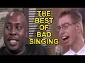 The best of bad singing