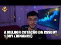 COMO PEGAR A MELHOR COTAÇÃO DA CSSBUY 1.30Y (BINANCE)