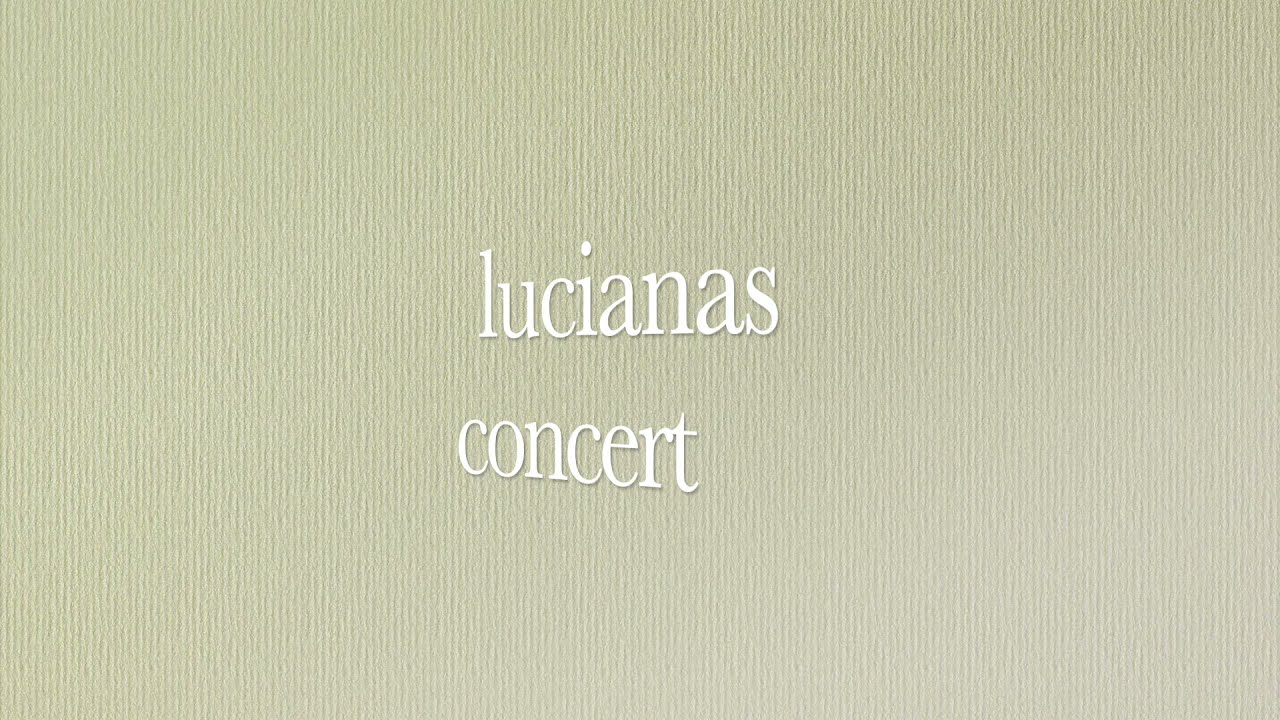 lucianas concert