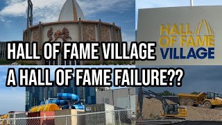 The Pro Football Hall of Fame Village Failure…