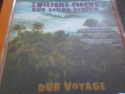 twilight  circus      sound  system       [   dub-voyage]