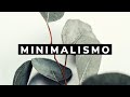 Como empezar a ser MINIMALISTA / el ser CONSCIENTE