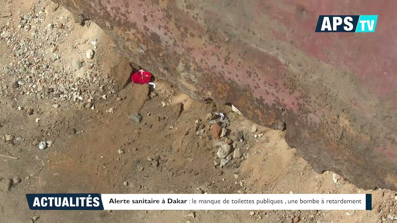 Alerte sanitaire à Dakar : le manque de toilettes publiques , une bombe à retardement