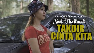 Dj terbaru - Takdir Cinta Kita - Novi Thailand (Official Music Video) #djminangviral #djfyptiktok