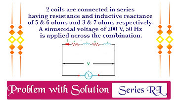 Numerical Problem on Series RL Circuit | AC Circuits | Basic Electrical Engineering |BIT Durg |CSVTU