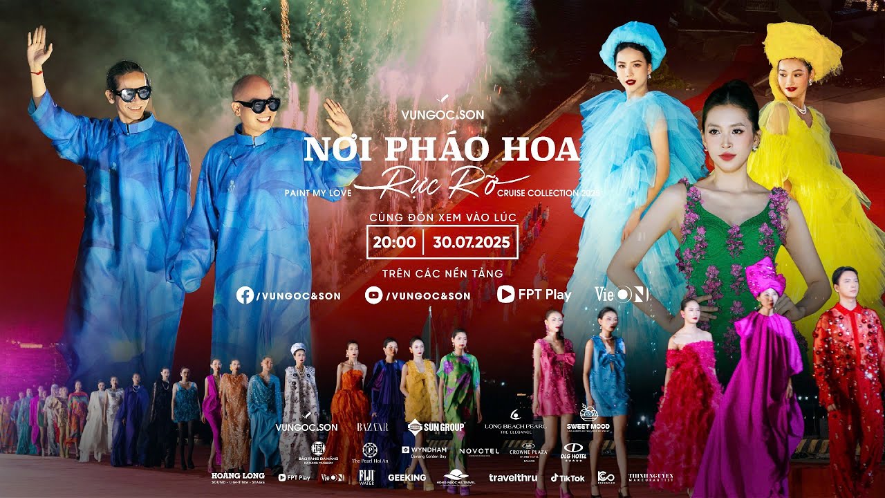 VUNGOC&SON | NƠI PHÁO HOA RỰC RỠ - PAINT MY LOVE - CRUISE 2025 FASHION SHOW