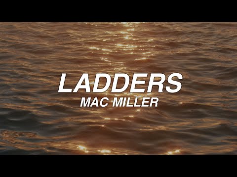 LADDERS - mac miller - lyrics