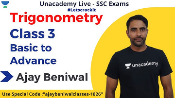 Trigonometry | Class 3 | Basic to Advance | SSC CGL 2019 | Unacademy | Ajay Beniwal