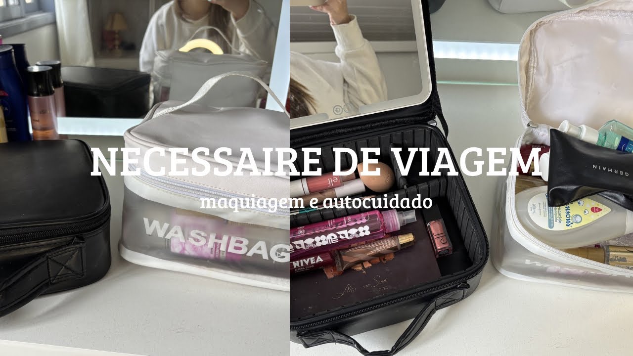 minha necessaire de viagem | maquiagem, produtos de cabelo, corpo e autocuidado