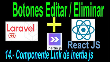 14.- Laravel 11 react js Componente Link de Inertia para crear botones de editar y eliminar
