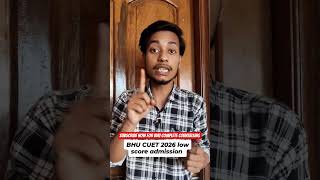 Low Score   Bhu  Admission   bhucutoff cuet2026