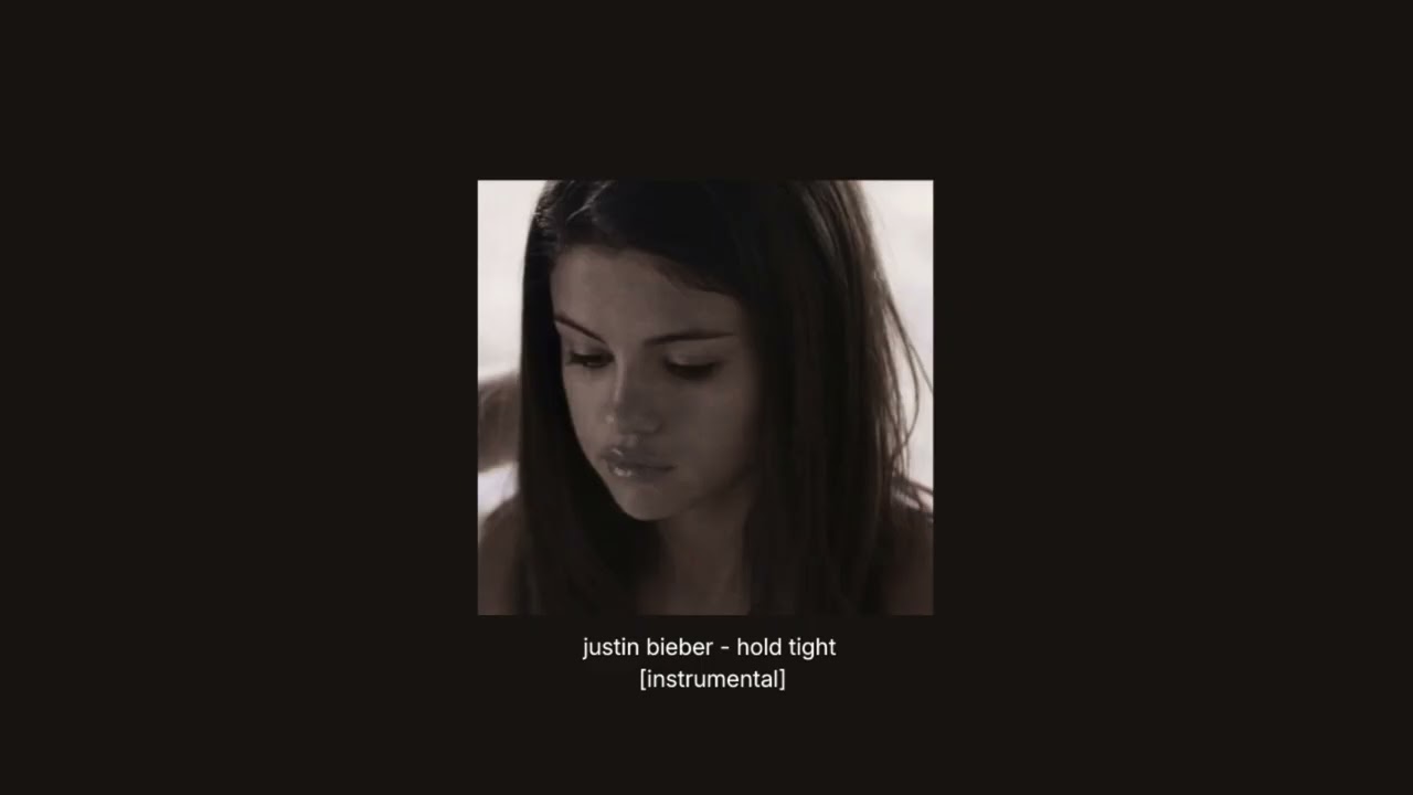 justin bieber - hold tight [instrumental]