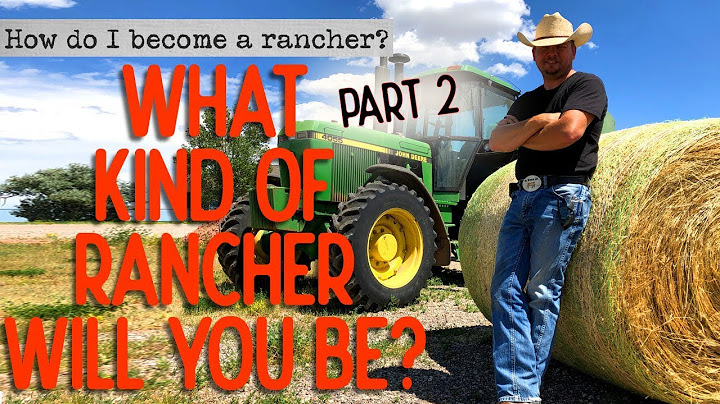 How Do I Become a Rancher? - Part 2 - What Kind of Rancher?