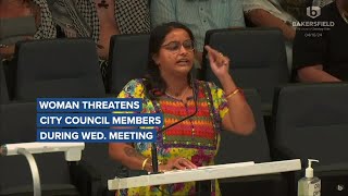 Woman Threatens Bakersfield City Council Members During Wednesday Night Meeting