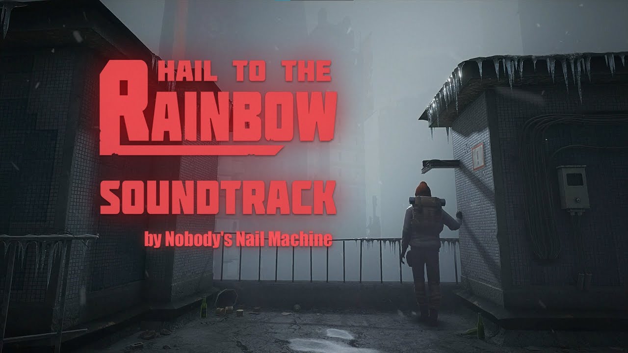 Hail to the Rainbow Soundtrack by Nobody's Nail Machine