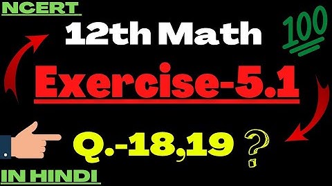 EX 5.1 Q18 and Q19 Solution Continuity and differentiability class 12 maths NCERT chapter 5