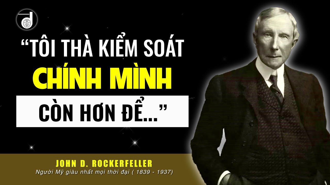 Bài Học Cuộc Sống Quý Giá từ Rockefeller: Học Ngay Khi Còn Trẻ để Tránh ...