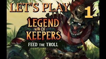 Legend of Keepers - Feed the Troll #1 [Rock and Troll!]