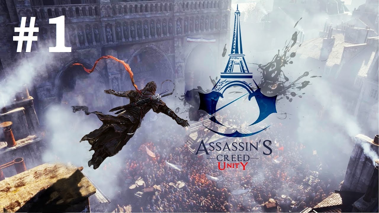 Assassin's Creed Unity - #1 / Отправимся в Париж 18-го века! / Кредо убийцы Единство