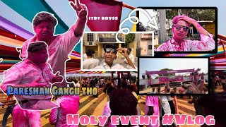 pareshan gangu tho holy event #vlog | ITBTBOYS | HOLY | #like #pareshangangu