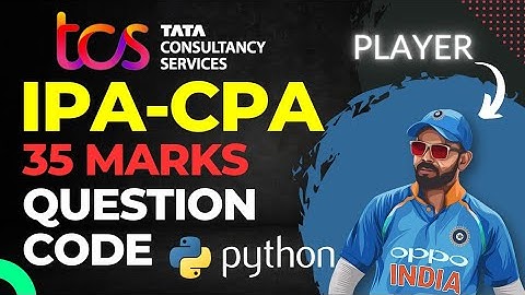 (Hindi) - TCS Xplore iPA CPA Python 35 Marks Question: Step-by-Step Solution #15