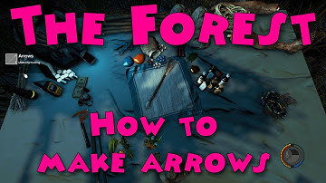 The Forest - How to make arrows
