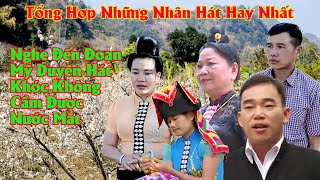 Tổng Hợp Các Nghệ Nhân Hát Hay Nhất| Nghe Đến Đoạn Mỹ Duyên Hát Đỗ Ai Cầm Được Nước Mắt|