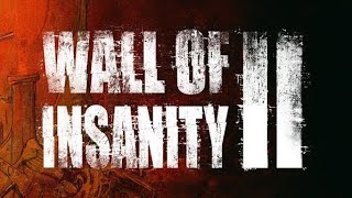 Wall of Insanity 2: Chapter 2 & 3 (The Necropolis & The Well) Episode 3