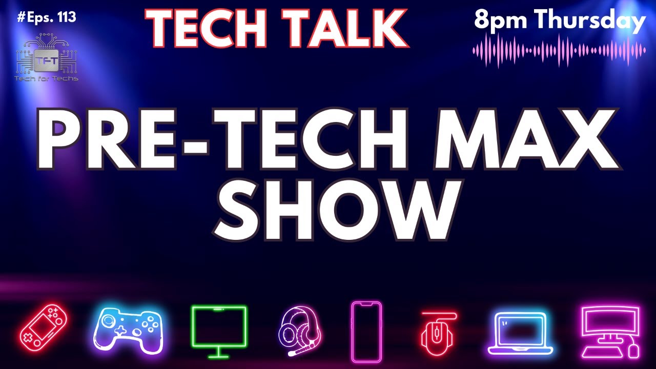 Tech MAX 2023 Pre-SHOW - YouTube