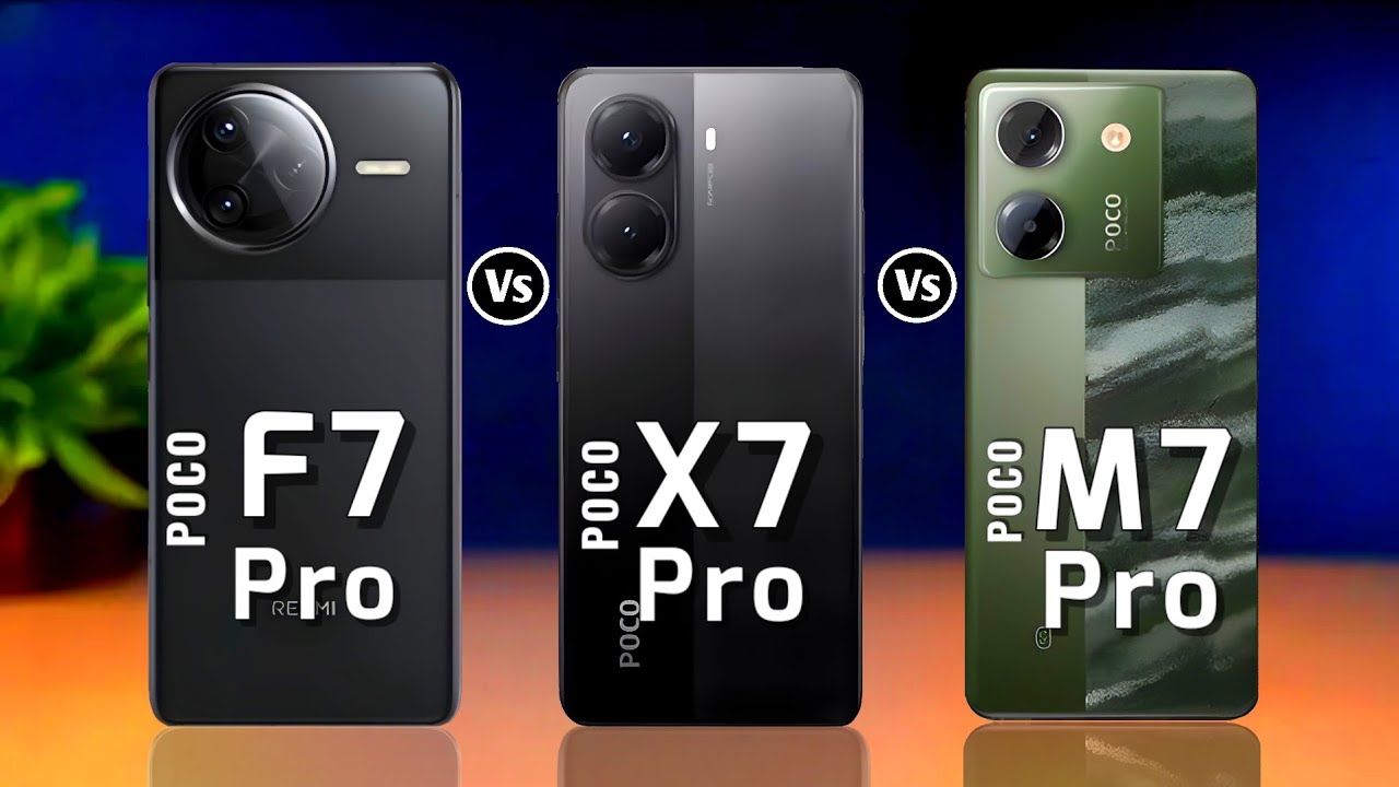 Poco F7 Pro vs Poco M7 Pro vs Poco X7 Pro 5G full review features 
