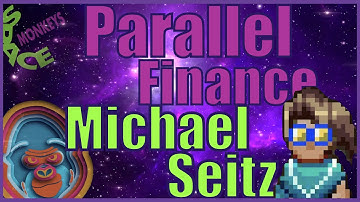 Parallel Finance going Multi-chain - Blasting off with Michael Seitz about DeFi - Space Monkeys 039
