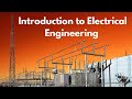 Introduction to Electrical Engineering | All about Fundamentals of Electrical Engineering