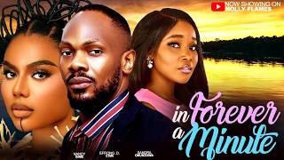 FOREVER IN A MINUTE -ETIM DANIEL EFFIONG,SANDRA OKUNZUWA, NANCY ISIME -Latest 2026 Movies